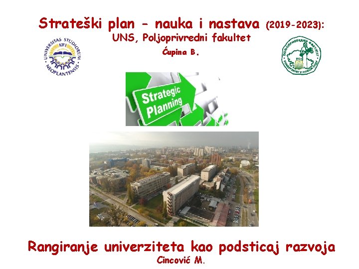 Strateški plan - nauka i nastava UNS, Poljoprivredni fakultet (2019 -2023): Ćupina B. Rangiranje