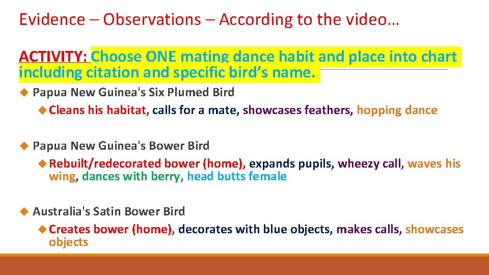 Evidence – Observations – According to the video… ACTIVITY: Choose ONE mating dance habit