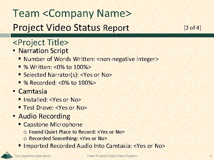 Team <Company Name> Project Video Status Report [2 of 4] <Project Title> • Narration