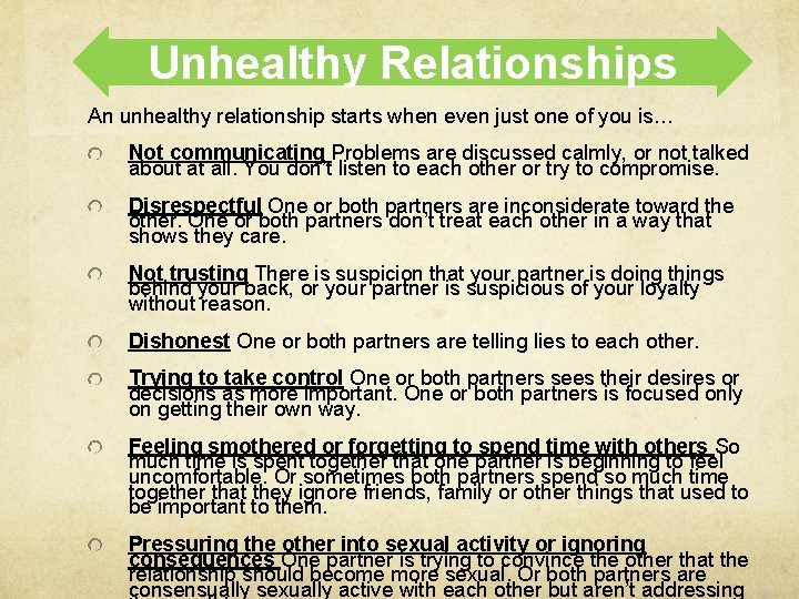 Unhealthy Relationships An unhealthy relationship starts when even just one of you is… Not