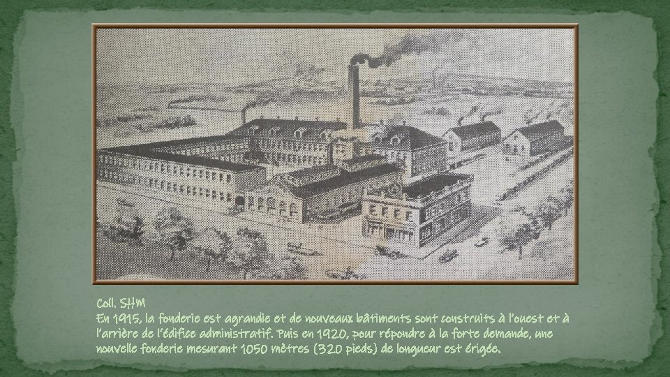 Coll. SHM En 1915, la fonderie est agrandie et de nouveaux bâtiments sont construits