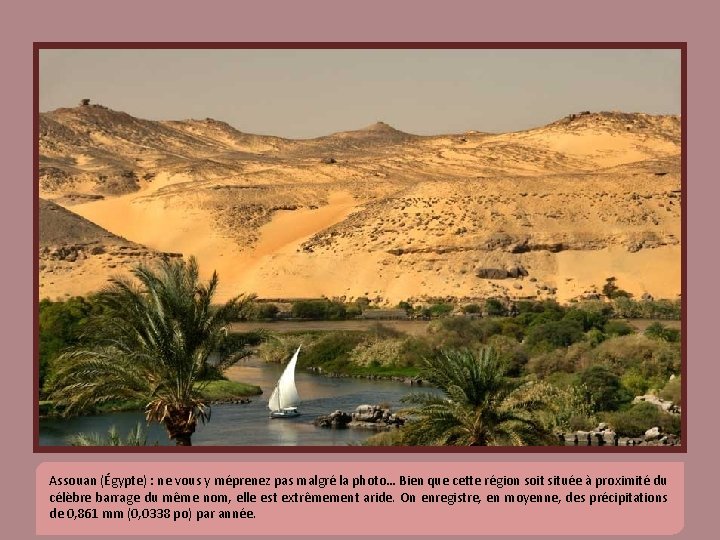 Assouan (Égypte) : ne vous y méprenez pas malgré la photo… Bien que cette