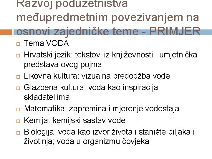 Razvoj poduzetništva međupredmetnim povezivanjem na osnovi zajedničke teme - PRIMJER Tema VODA Hrvatski jezik: