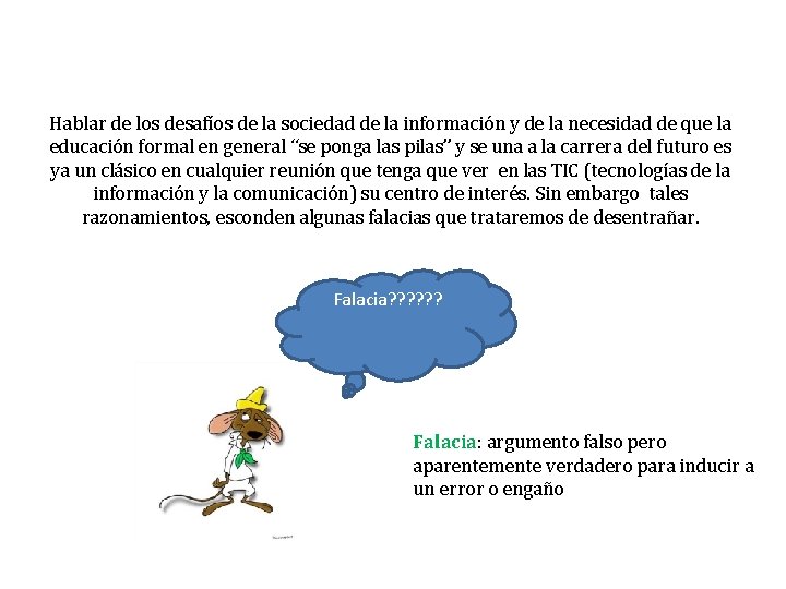 Hablar de los desafíos de la sociedad de la información y de la necesidad