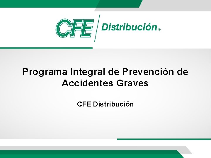 Programa Integral de Prevención de Accidentes Graves CFE Distribución 