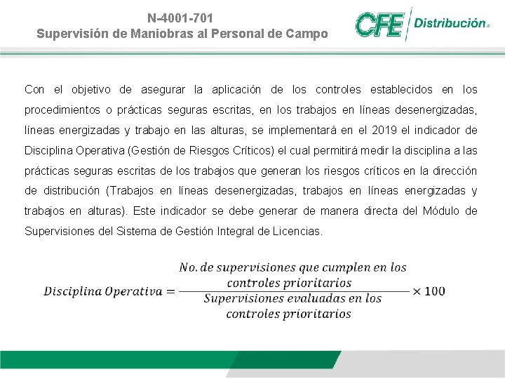N-4001 -701 Supervisión de Maniobras al Personal de Campo Con el objetivo de asegurar