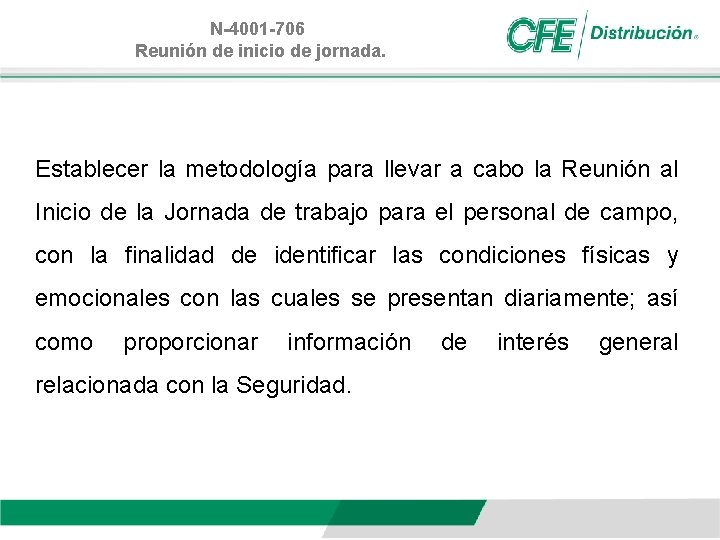 N-4001 -706 Reunión de inicio de jornada. Establecer la metodología para llevar a cabo