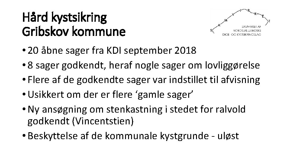 Hård kystsikring Gribskov kommune • 20 åbne sager fra KDI september 2018 • 8