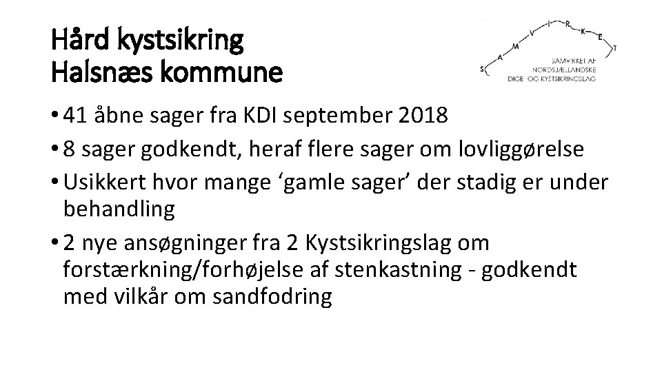 Hård kystsikring Halsnæs kommune • 41 åbne sager fra KDI september 2018 • 8