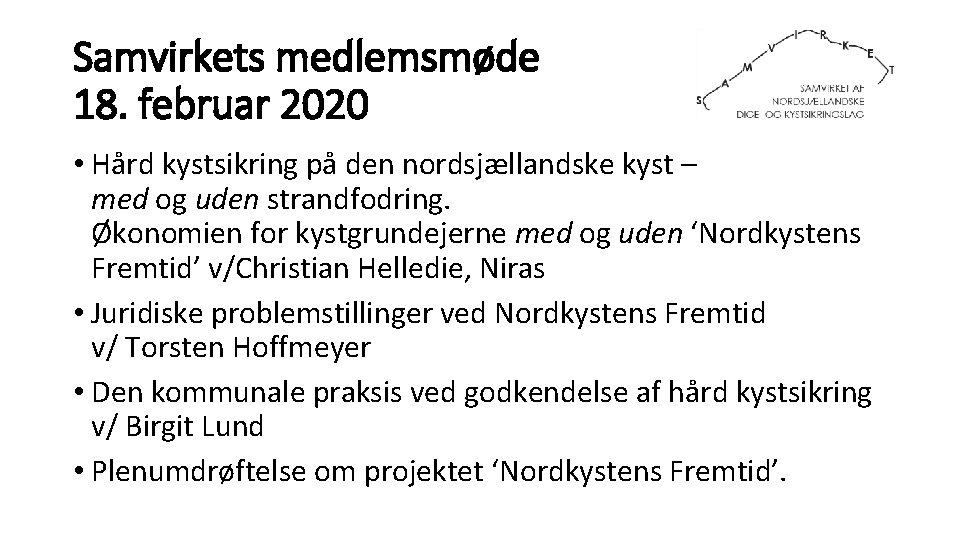 Samvirkets medlemsmøde 18. februar 2020 • Hård kystsikring på den nordsjællandske kyst – med