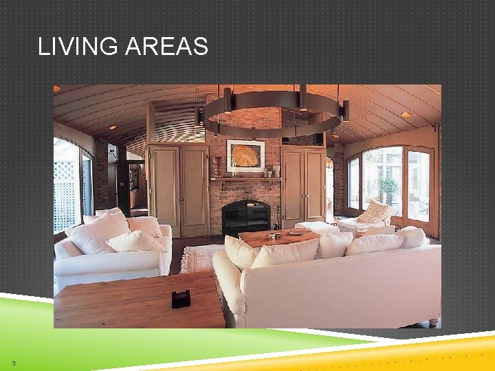 LIVING AREAS 3 