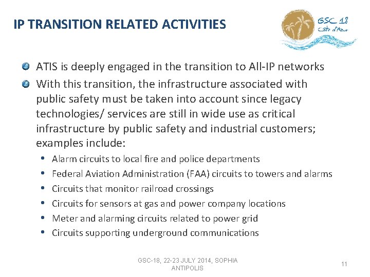 IP TRANSITION RELATED ACTIVITIES ATIS is deeply engaged in the transition to All-IP networks