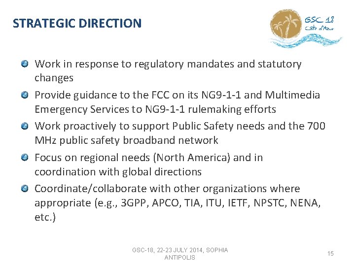STRATEGIC DIRECTION Work in response to regulatory mandates and statutory changes Provide guidance to
