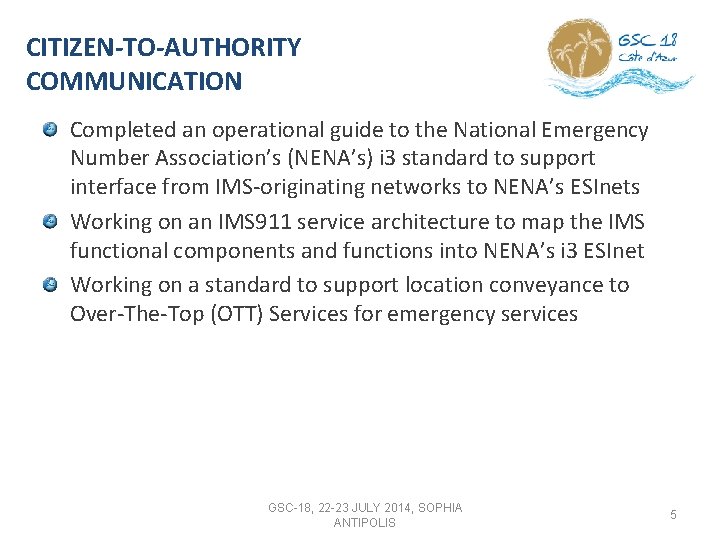 CITIZEN-TO-AUTHORITY COMMUNICATION Completed an operational guide to the National Emergency Number Association’s (NENA’s) i