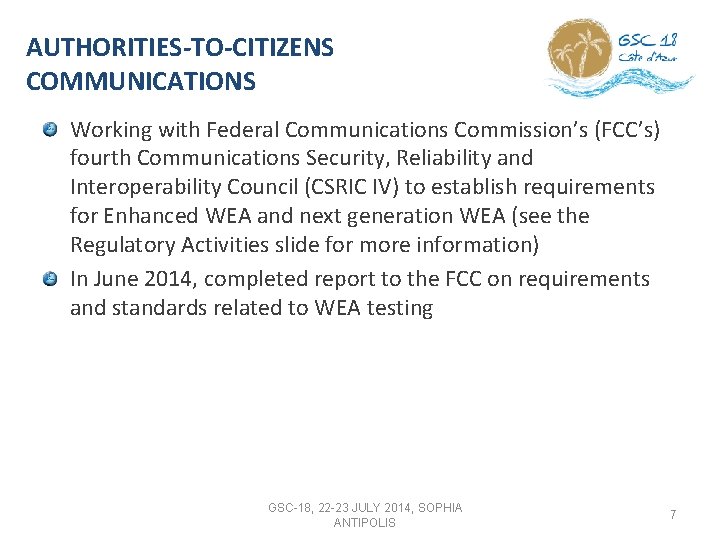 AUTHORITIES-TO-CITIZENS COMMUNICATIONS Working with Federal Communications Commission’s (FCC’s) fourth Communications Security, Reliability and Interoperability
