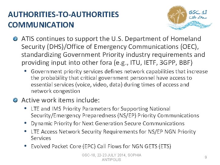 AUTHORITIES-TO-AUTHORITIES COMMUNICATION ATIS continues to support the U. S. Department of Homeland Security (DHS)/Office