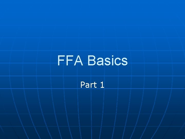 FFA Basics Part 1 