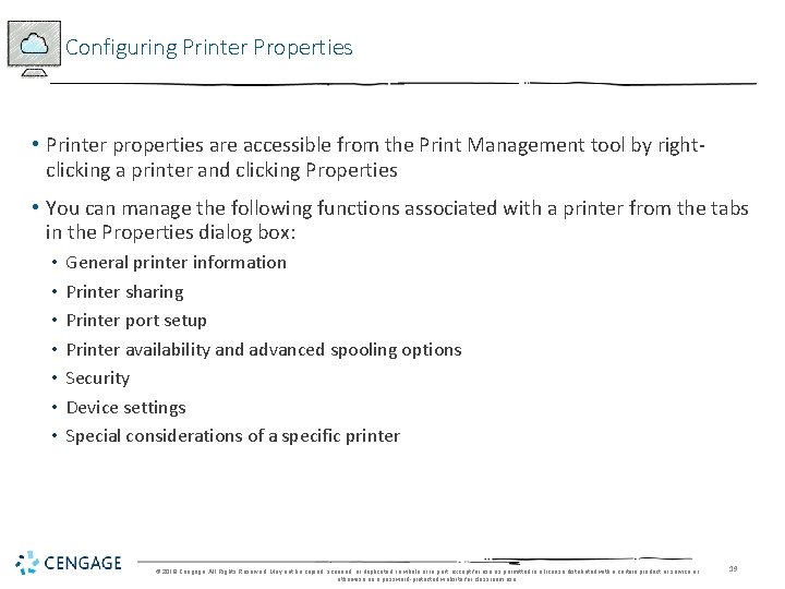 Configuring Printer Properties • Printer properties are accessible from the Print Management tool by