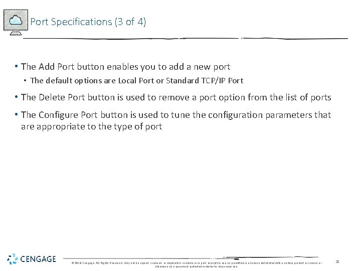 Port Specifications (3 of 4) • The Add Port button enables you to add