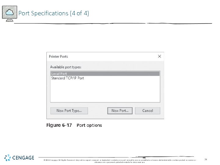 Port Specifications (4 of 4) © 2018 Cengage. All Rights Reserved. May not be