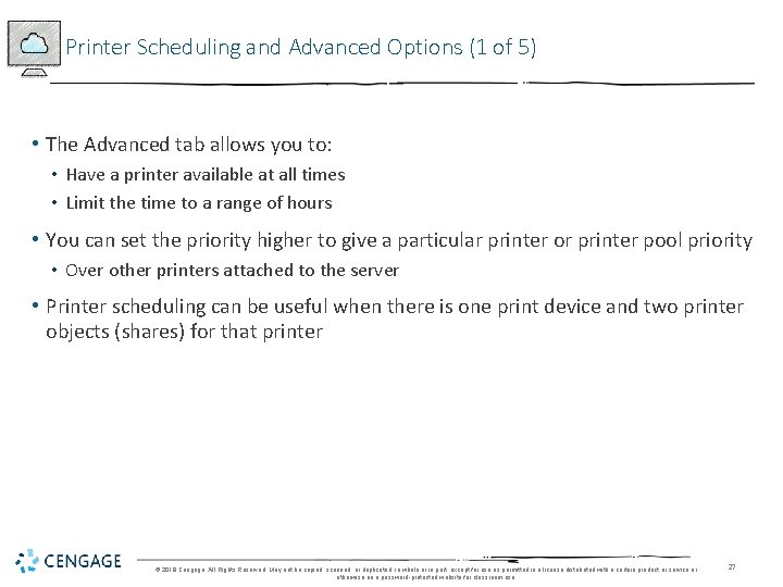 Printer Scheduling and Advanced Options (1 of 5) • The Advanced tab allows you