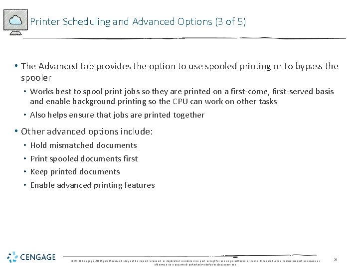 Printer Scheduling and Advanced Options (3 of 5) • The Advanced tab provides the