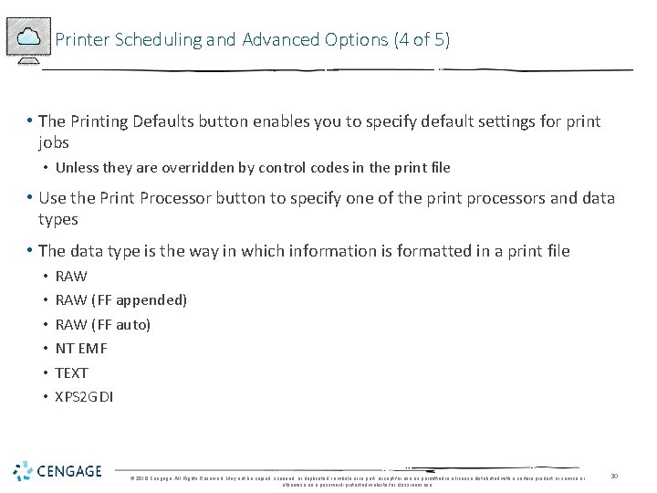 Printer Scheduling and Advanced Options (4 of 5) • The Printing Defaults button enables