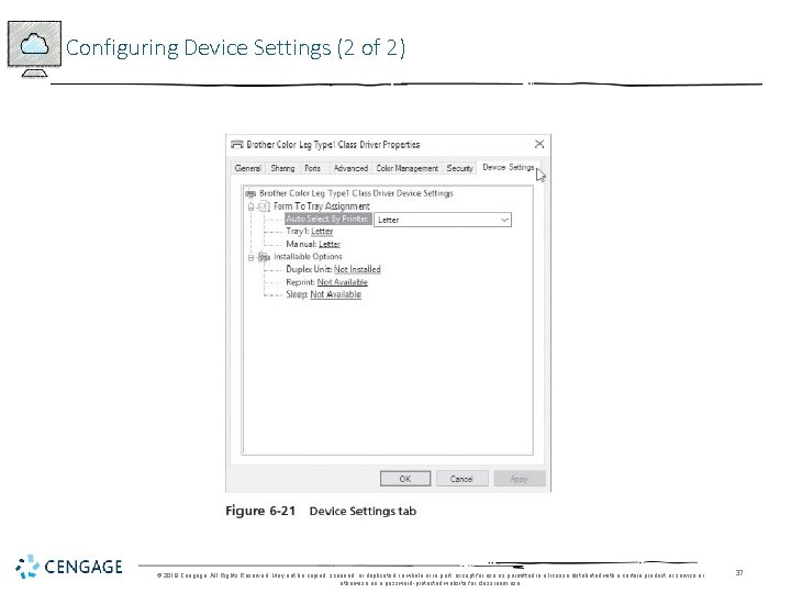 Configuring Device Settings (2 of 2) © 2018 Cengage. All Rights Reserved. May not