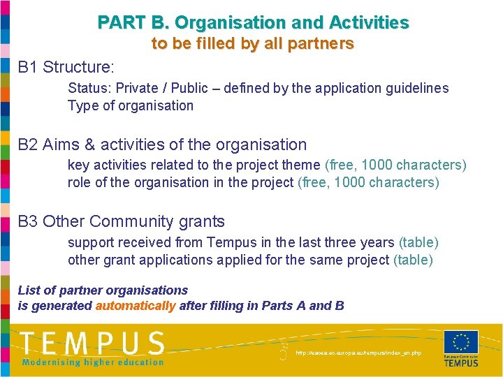 PART B. Organisation and Activities to be filled by all partners B 1 Structure: