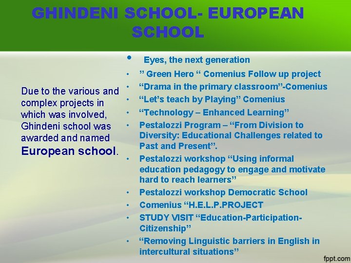 GHINDENI SCHOOL- EUROPEAN SCHOOL • • Due to the various and • • complex