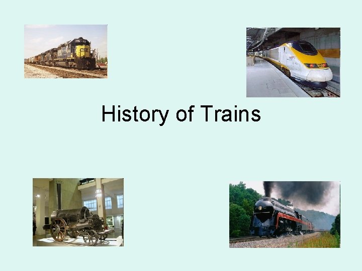 History of Trains 