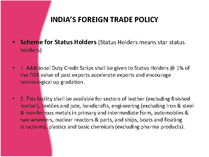 INDIA’S FOREIGN TRADE POLICY • Scheme for Status Holders (Status Holders means star status