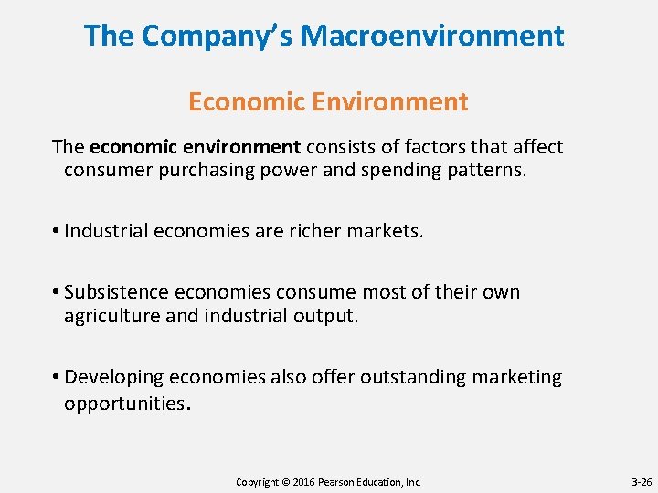 The Company’s Macroenvironment Economic Environment The economic environment consists of factors that affect consumer