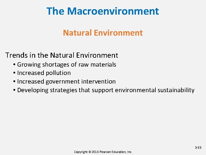 The Macroenvironment Natural Environment Trends in the Natural Environment • Growing shortages of raw