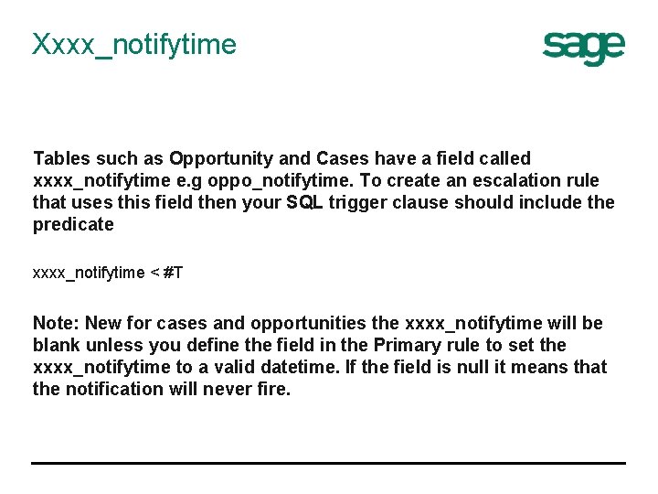 Xxxx_notifytime Tables such as Opportunity and Cases have a field called xxxx_notifytime e. g