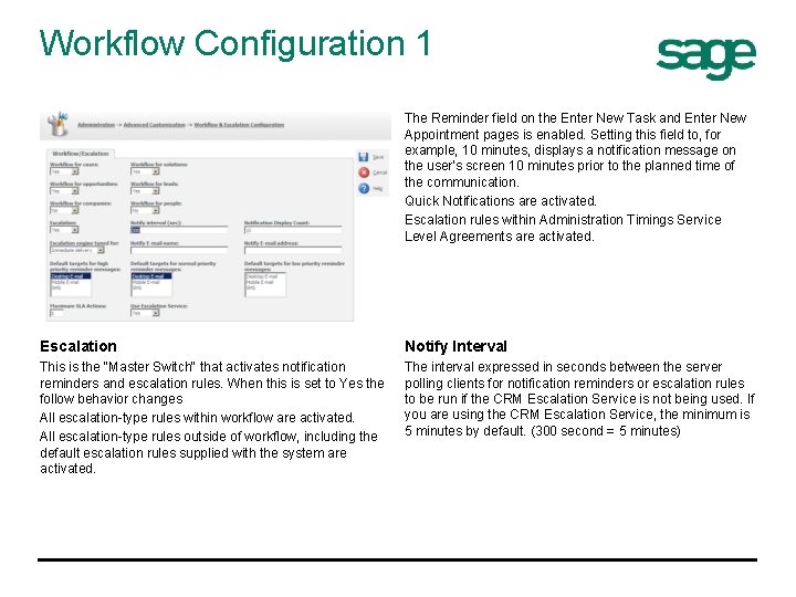 Workflow Configuration 1 The Reminder field on the Enter New Task and Enter New