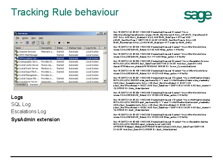 Tracking Rule behaviour Nov 19 2007 21: 44: 50. 031 1160 2148 3 fselectsql,