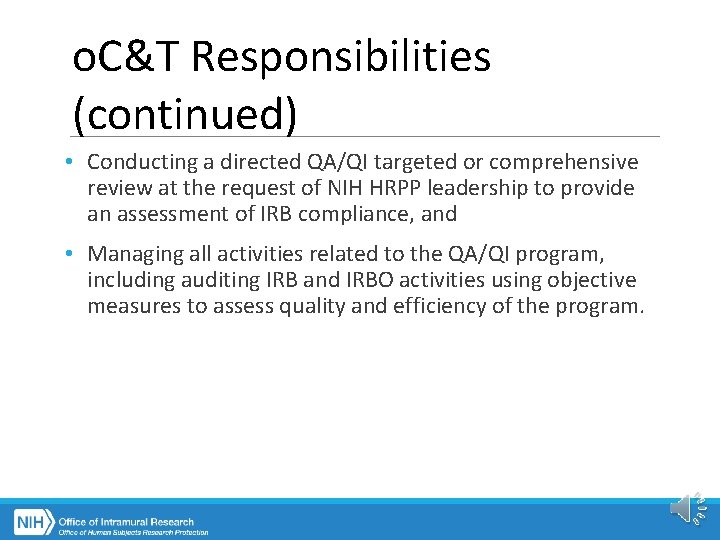 o. C&T Responsibilities (continued) • Conducting a directed QA/QI targeted or comprehensive review at