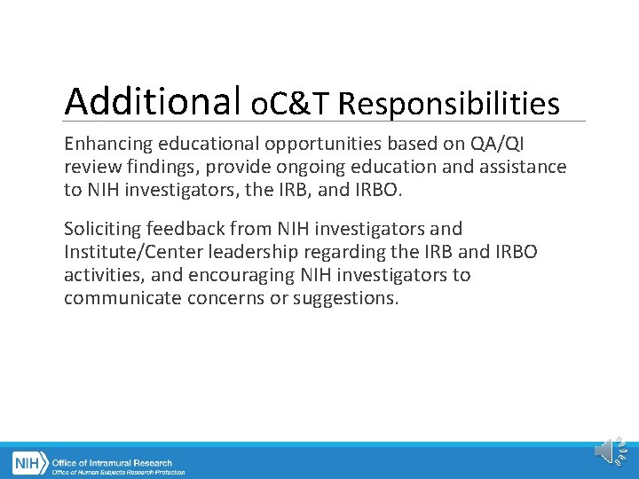 Additional o. C&T Responsibilities Enhancing educational opportunities based on QA/QI review findings, provide ongoing