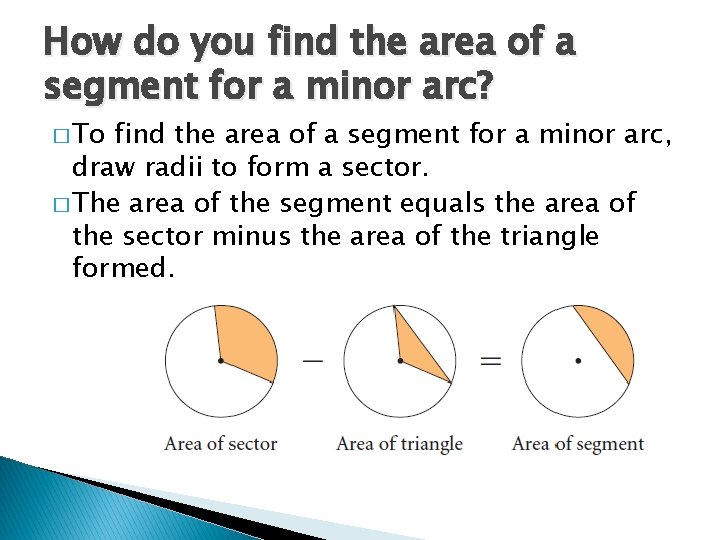 How do you find the area of a segment for a minor arc? �