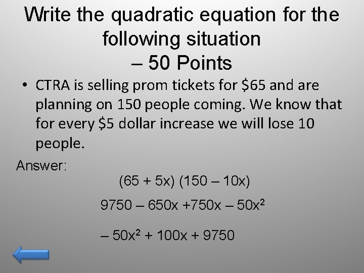Write the quadratic equation for the following situation – 50 Points • CTRA is