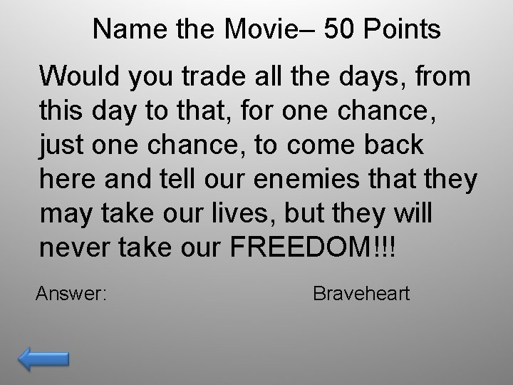 Name the Movie– 50 Points Would you trade all the days, from this day