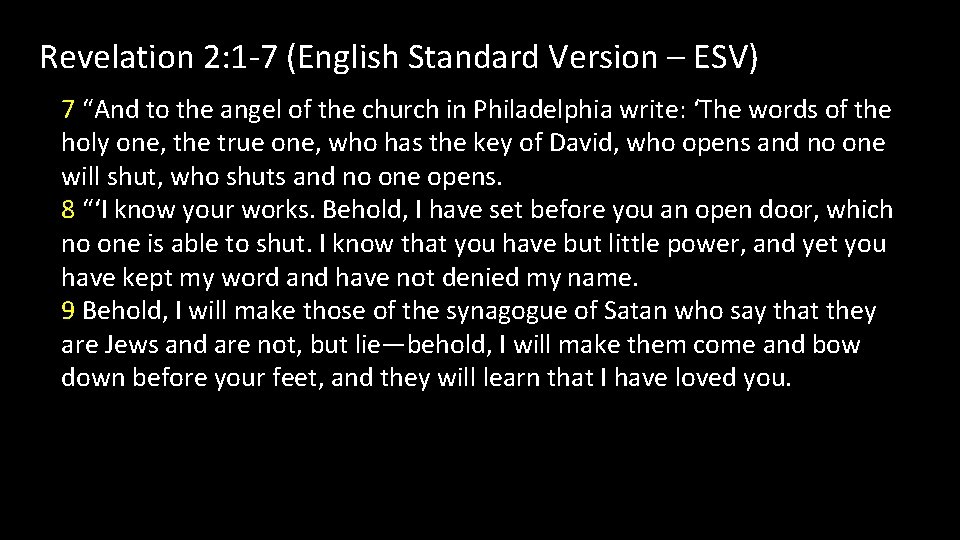 Revelation 2: 1 -7 (English Standard Version – ESV) 7 “And to the angel