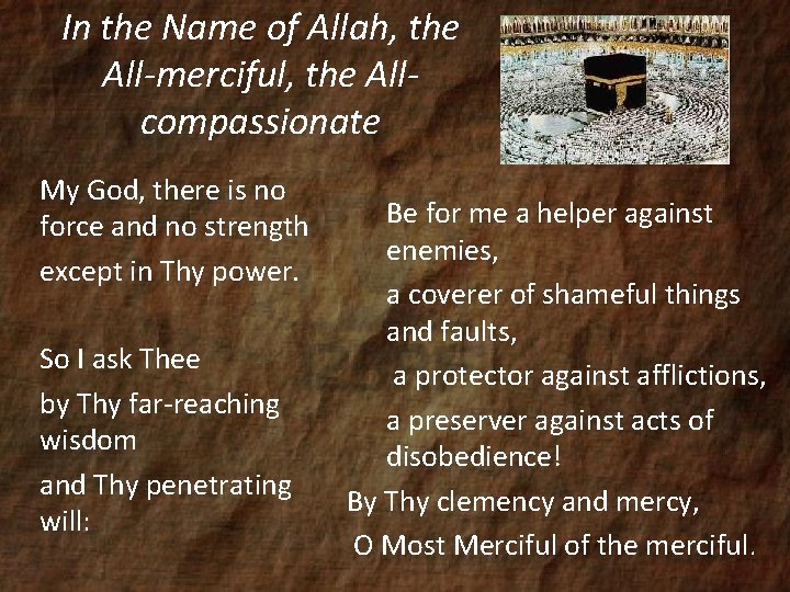 In the Name of Allah, the All-merciful, the Allcompassionate My God, there is no