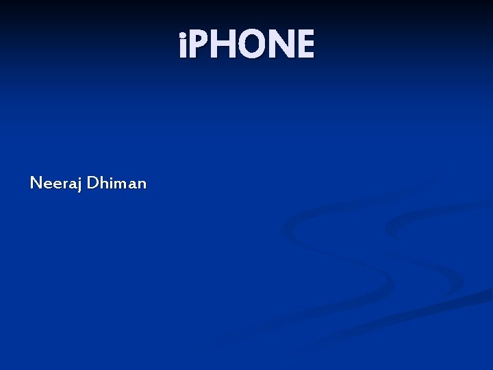 i. PHONE Neeraj Dhiman 