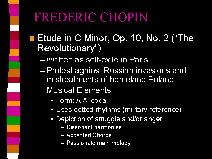 FREDERIC CHOPIN n Etude in C Minor, Op. 10, No. 2 (“The Revolutionary”) –