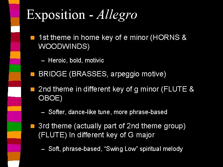 Exposition - Allegro n 1 st theme in home key of e minor (HORNS