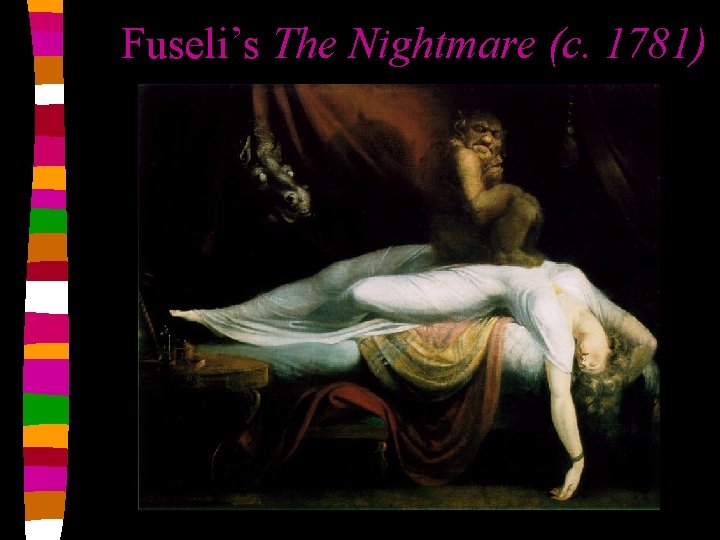 Fuseli’s The Nightmare (c. 1781) 