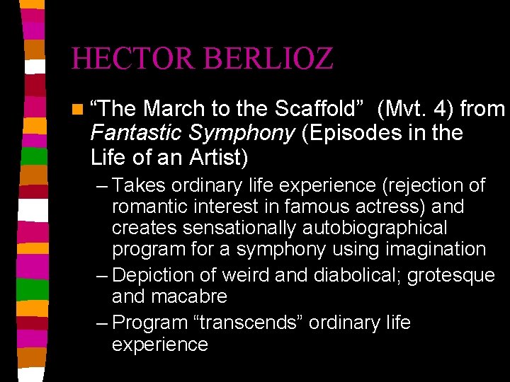 HECTOR BERLIOZ n “The March to the Scaffold” (Mvt. 4) from Fantastic Symphony (Episodes