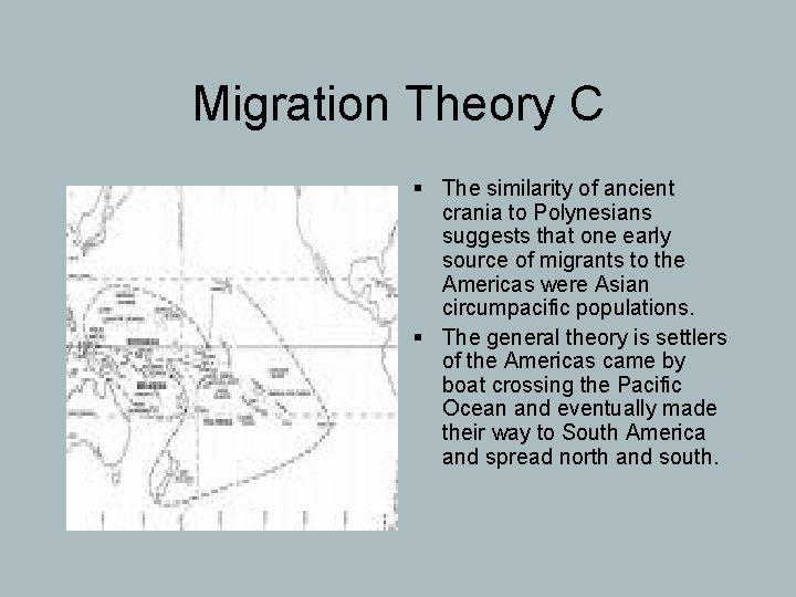 Migration Theory C § The similarity of ancient crania to Polynesians suggests that one
